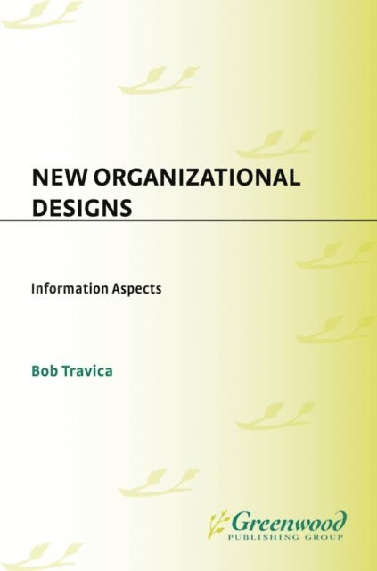 Bob Travica - New Organizational Designs, E-bok