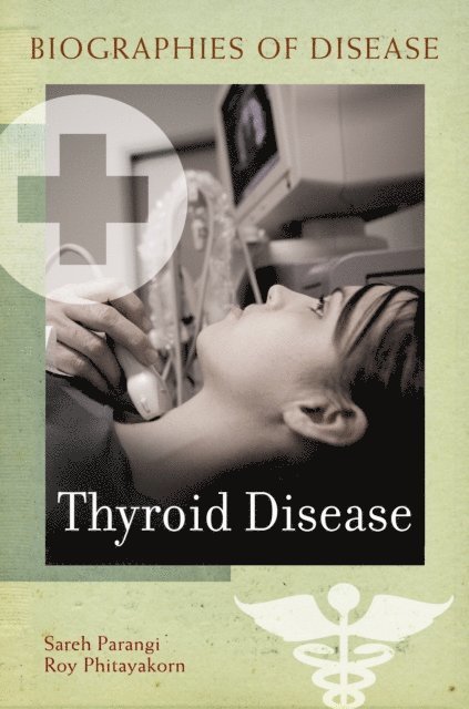 Sareh Parangi, Roy Phitayakorn - Thyroid Disease, E-bok