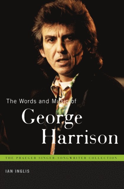Ian Inglis - Words and Music of George Harrison, E-bok