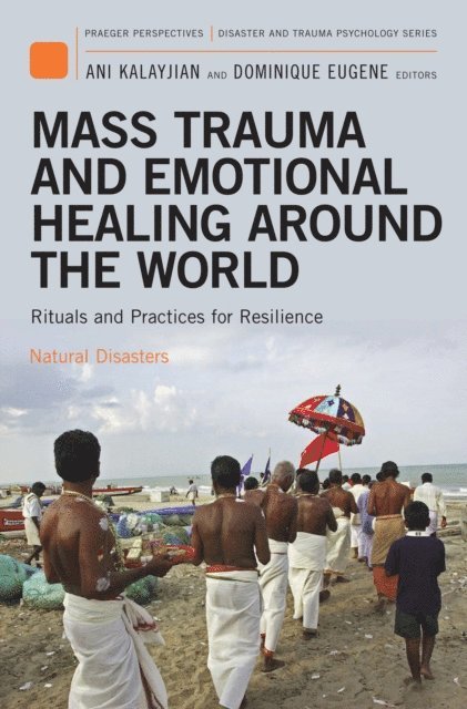 Ani Kalayjian, Dominique Eugene - Mass Trauma and Emotional Healing around the World, E-bok