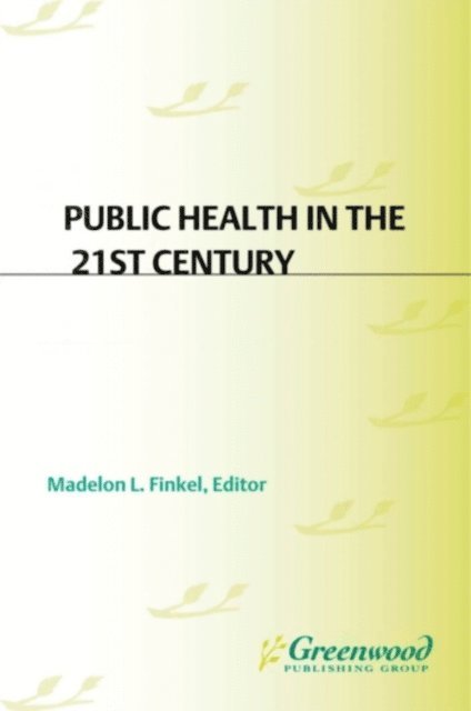 Madelon L. Finkel - Public Health in the 21st Century, E-bok