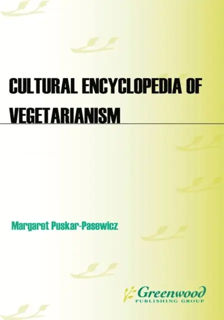 Cultural Encyclopedia of Vegetarianism