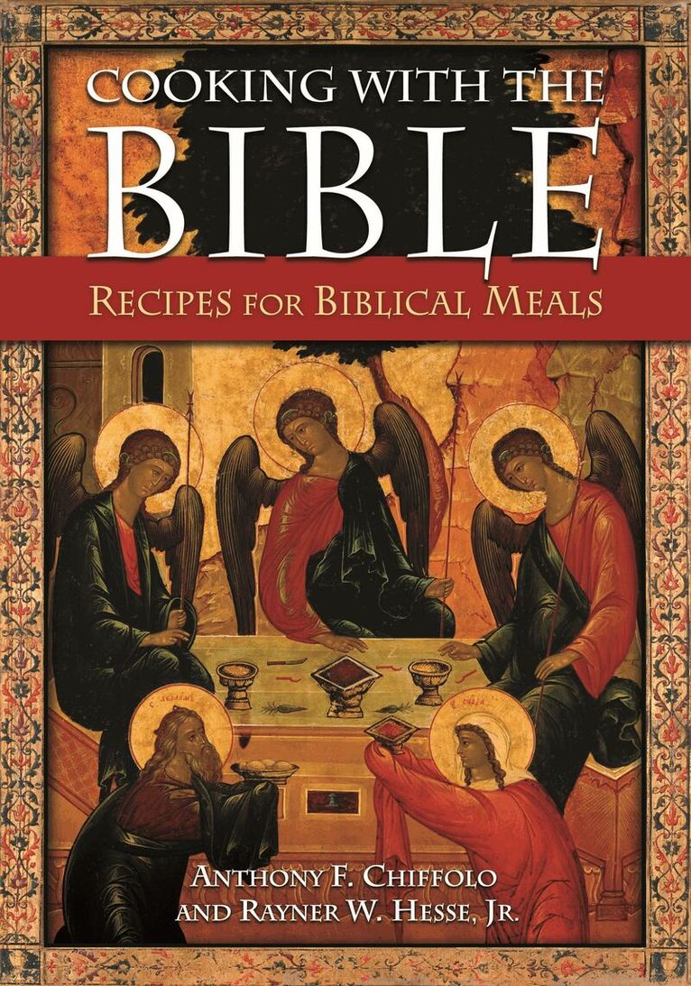 Anthony F. Chiffolo, Rayner W. Hesse Jr. - Cooking with the Bible, Häftad