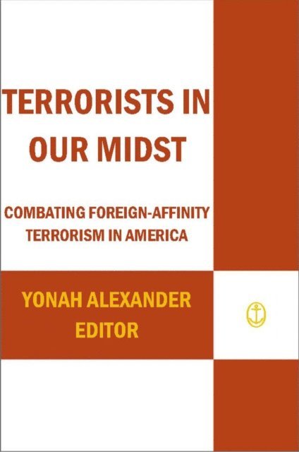 Yonah Alexander - Terrorists in Our Midst, E-bok