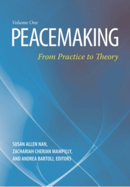 Susan Allen Nan, Zachariah Cherian Mampilly, Andrea Bartoli - Peacemaking, E-bok
