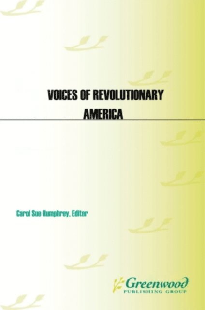 Carol Sue Humphrey - Voices of Revolutionary America, E-bok