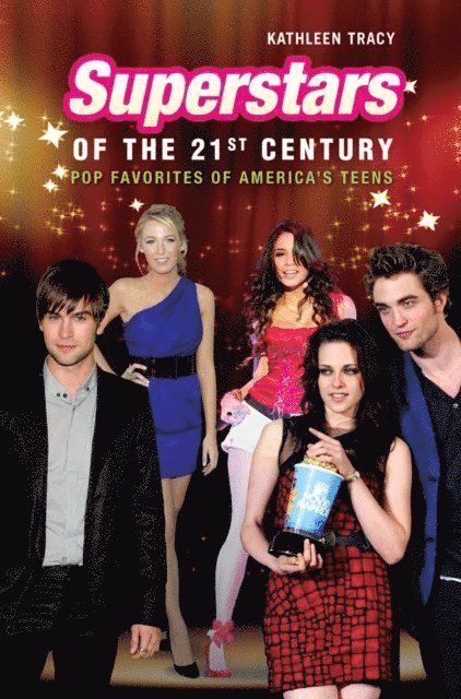 Kathleen A. Tracy - Superstars of the 21st Century, E-bok