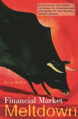 Kevin Mellyn - Financial Market Meltdown, Inbunden. Tillgänglighet: Lägg i varukorg