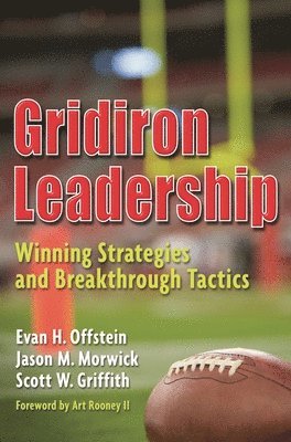 Evan H. Offstein, Jason M. Morwick, Scott W. Griffith - Gridiron Leadership, Inbunden. Tillgänglighet: Lägg i varukorg