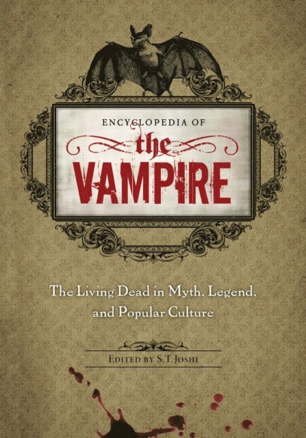 S. T. Joshi - Encyclopedia of the Vampire, E-bok