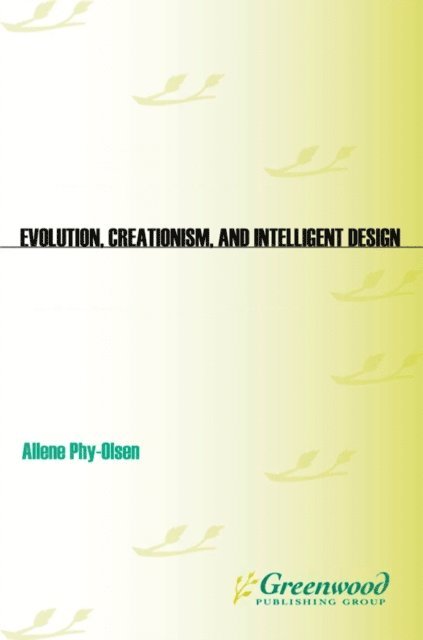Allene S. Phy-Olsen - Evolution, Creationism, and Intelligent Design, E-bok