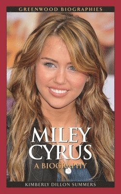 Kimberly Dillon Summers - Miley Cyrus, Inbunden