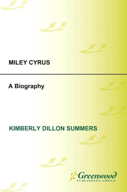 Kimberly Dillon Summers - Miley Cyrus, E-bok