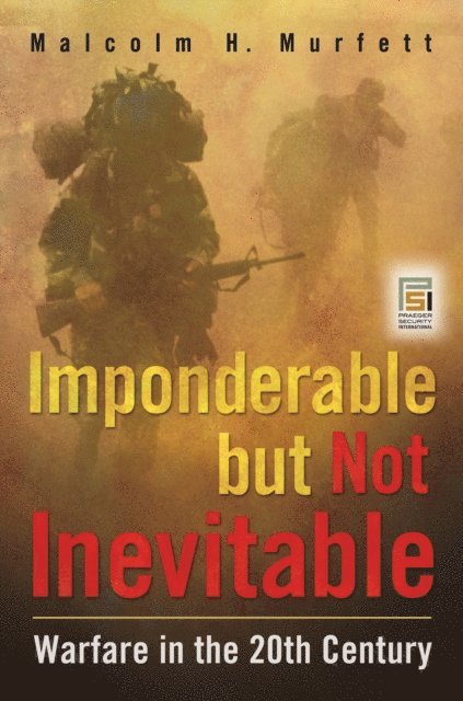 Malcolm H. Murfett - Imponderable but Not Inevitable, E-bok