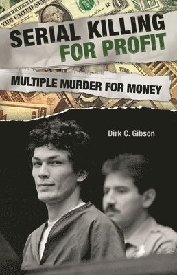 Dirk C. Gibson - Serial Killing for Profit, Inbunden. Tillgänglighet: Lägg i varukorg