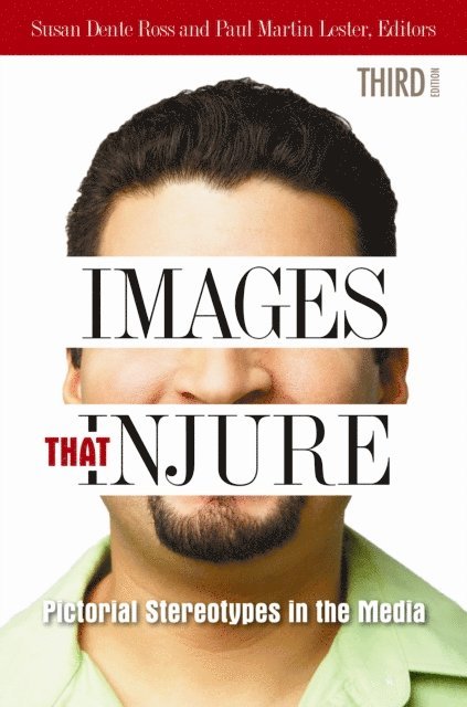 Paul Martin Lester - Images That Injure, E-bok