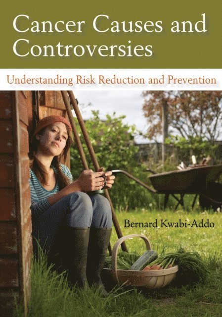 Bernard Kwabi-Addo, Tia Laura Lindstrom - Cancer Causes and Controversies, E-bok