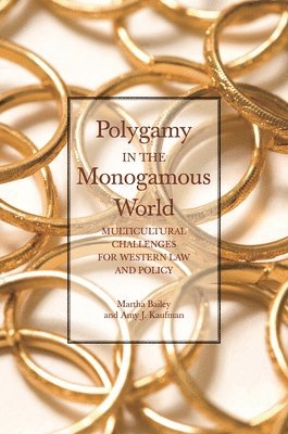 Martha Bailey, Amy J. Kaufman - Polygamy in the Monogamous World, Inbunden. Tillgänglighet: Lägg i varukorg