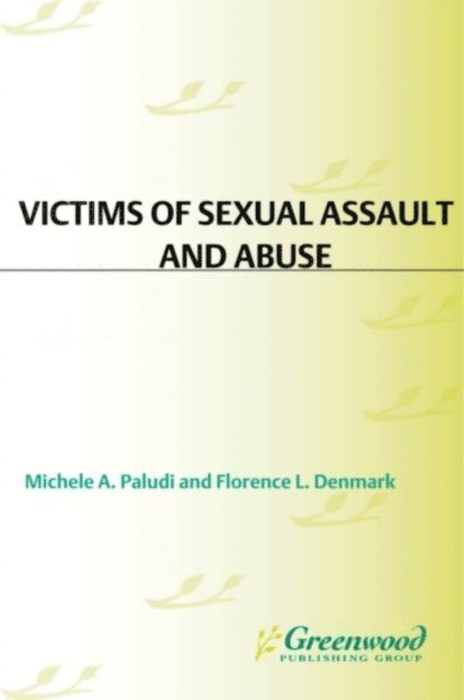 Michele A. Paludi, Florence L. Denmark - Victims of Sexual Assault and Abuse, E-bok