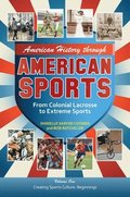 American History through American Sports [3 volumes]