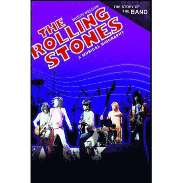 Murry R. Nelson - Rolling Stones, E-bok