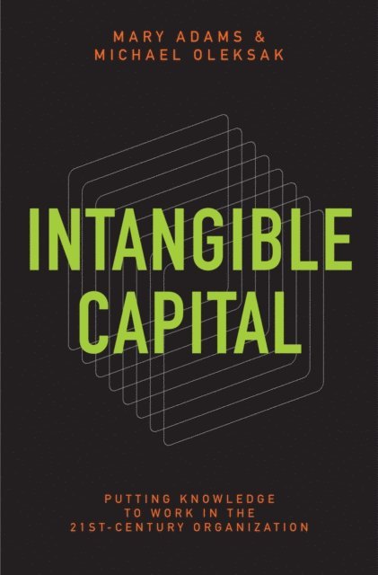Mary Adams, Michael Oleksak - Intangible Capital, E-bok