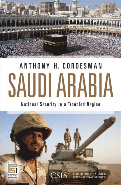 Anthony H. Cordesman, Center for Strategic and International Studies - Saudi Arabia, E-bok