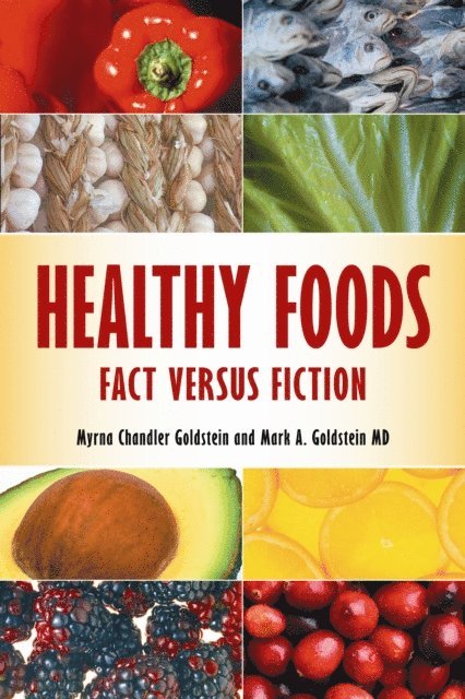 Myrna Chandler Goldstein, Mark A. Goldstein MD - Healthy Foods, E-bok. Tillgänglighet: Lägg i varukorg