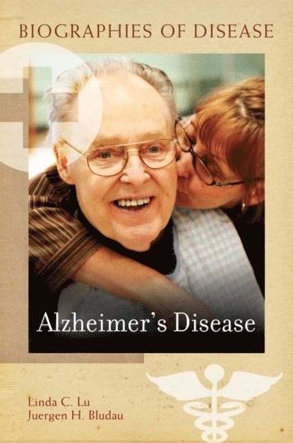 Linda C. Lu, Juergen H. Bludau M.D. - Alzheimer's Disease, E-bok