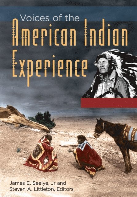 James E. Seelye Jr., Steven Alden Littleton - Voices of the American Indian Experience, E-bok