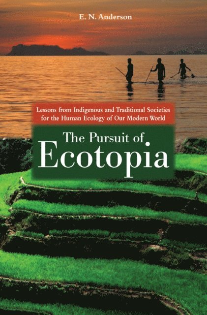 E. N. Anderson - Pursuit of Ecotopia, E-bok