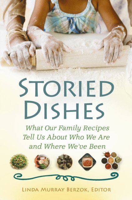 Linda Murray Berzok - Storied Dishes, E-bok