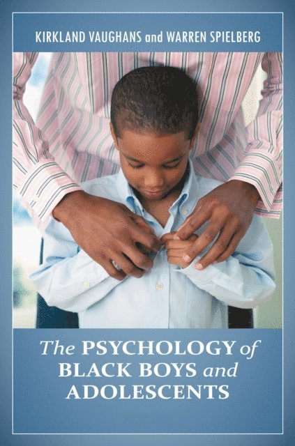 Kirkland C. Vaughans, Warren Spielberg - Psychology of Black Boys and Adolescents, E-bok