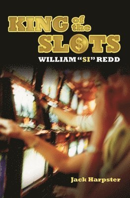 Jack Harpster - King of the Slots, Inbunden