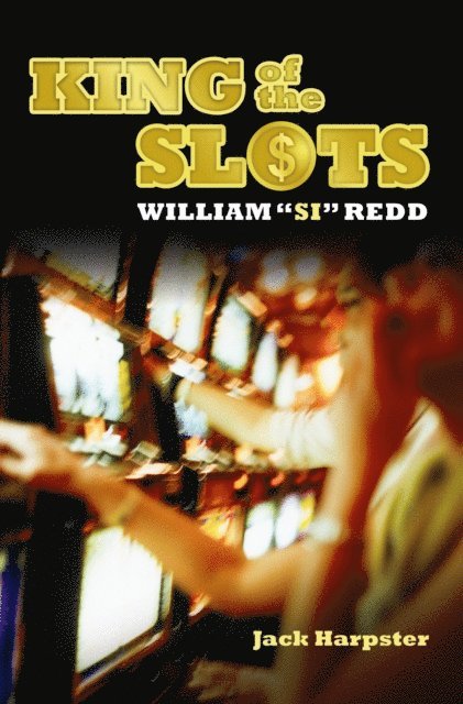 Jack Harpster - King of the Slots, E-bok