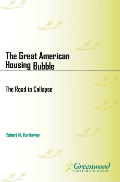 Robert M. Hardaway - Great American Housing Bubble, E-bok. Tillgänglighet: Lägg i varukorg