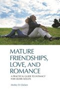 Mature Friendships, Love, and Romance