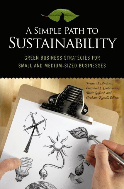 Fred M. Andreas, Elizabeth S. Cooperman, Blair Gifford, Graham Russell - Simple Path to Sustainability, E-bok