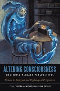 Altering Consciousness [2 volumes]
