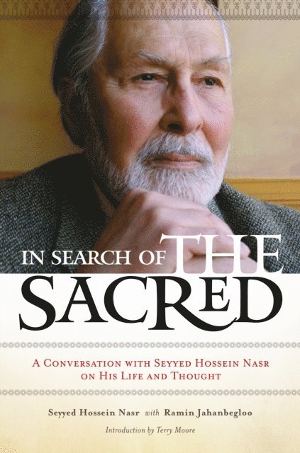Seyyed Hossein Nasr, Ramin Jahanbegloo - In Search of the Sacred, E-bok
