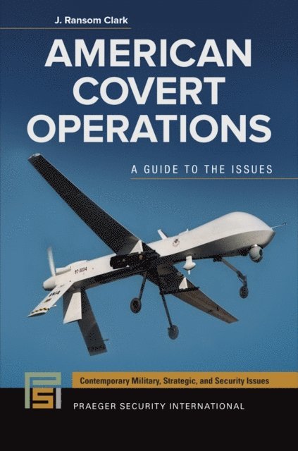 J. Ransom Clark - American Covert Operations, E-bok