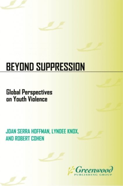 Joan Serra Hoffman, Lyndee Knox, Robert Cohen - Beyond Suppression, E-bok
