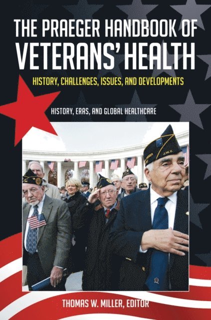 Thomas W. Miller - Praeger Handbook of Veterans' Health, E-bok