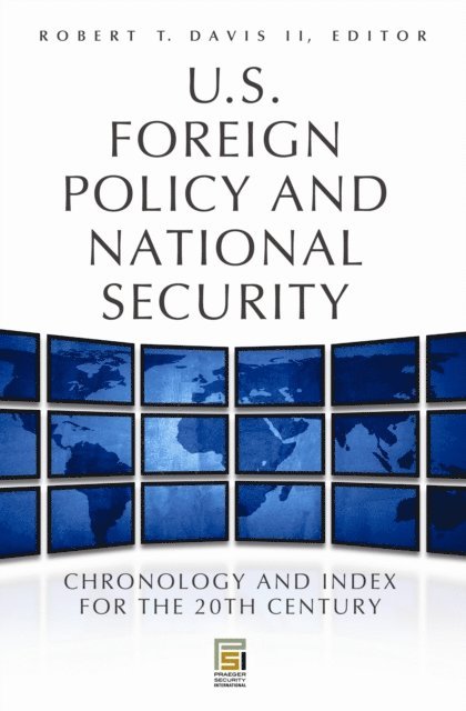 Robert T. Davis II - U.S. Foreign Policy and National Security, E-bok