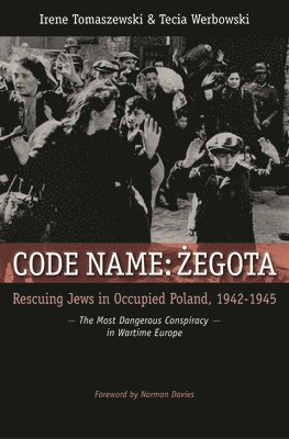 Irene Tomaszewski, Tecia Werbowski - Code Name: Zegota, Inbunden. Tillgänglighet: Lägg i varukorg