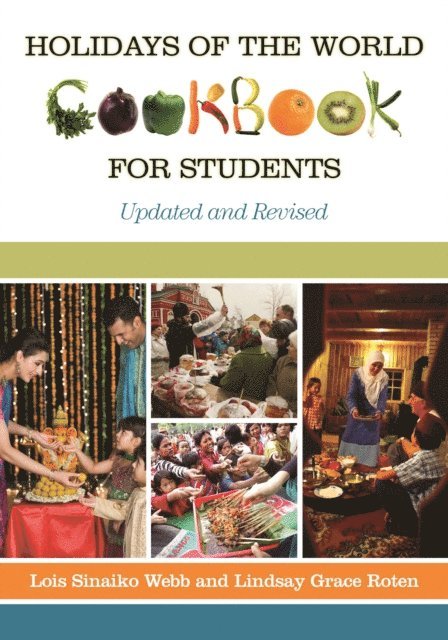 Lois Sinaiko Webb, Lindsay Grace Cardella - Holidays of the World Cookbook for Students, E-bok