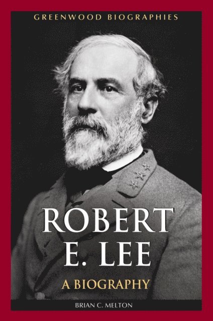 Brian C. Melton - Robert E. Lee, E-bok