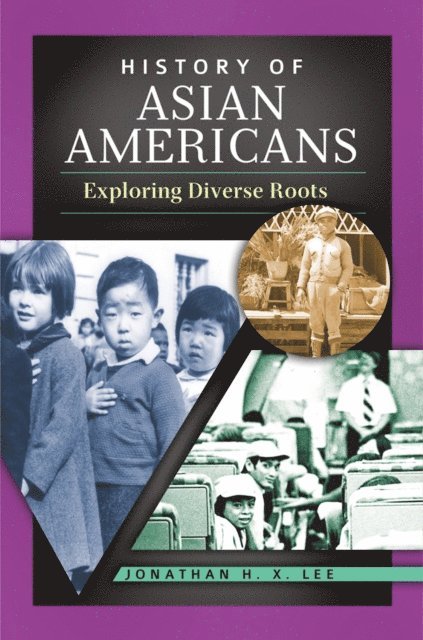 Jonathan H. X. Lee - History of Asian Americans, E-bok