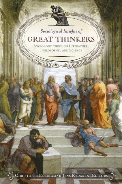 Christofer R. Edling, Jens Rydgren - Sociological Insights of Great Thinkers, E-bok