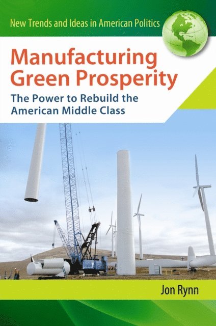 Jon Rynn - Manufacturing Green Prosperity, E-bok